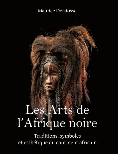 Les Arts De L'Afrique Noire