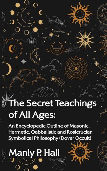 The Secret Teachings of All Ages