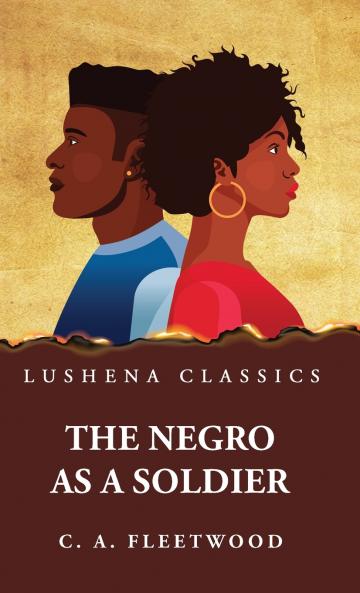 The Negro as a Soldier
