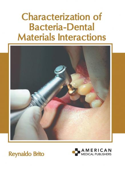 Characterization of Bacteria-Dental Materials Interactions
