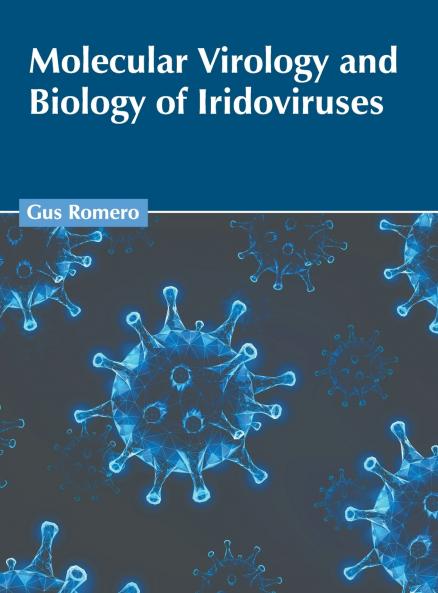 Molecular Virology and Biology of Iridoviruses