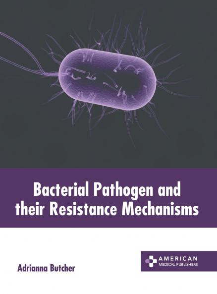 Bacterial Pathogen and their Resistance Mechanisms