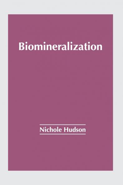 Biomineralization