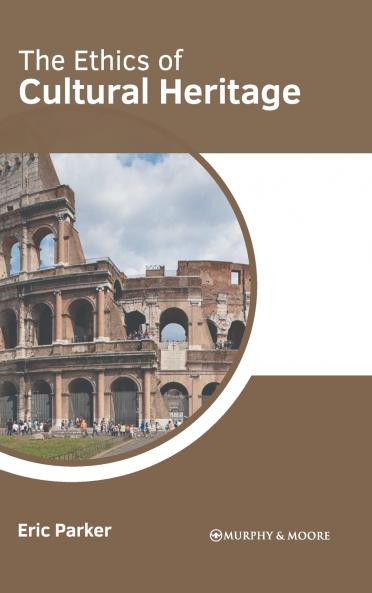 The Ethics of Cultural Heritage