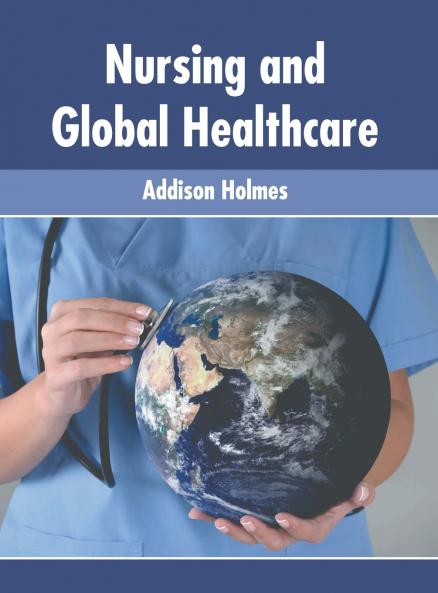 Nursing and Global Healthcare