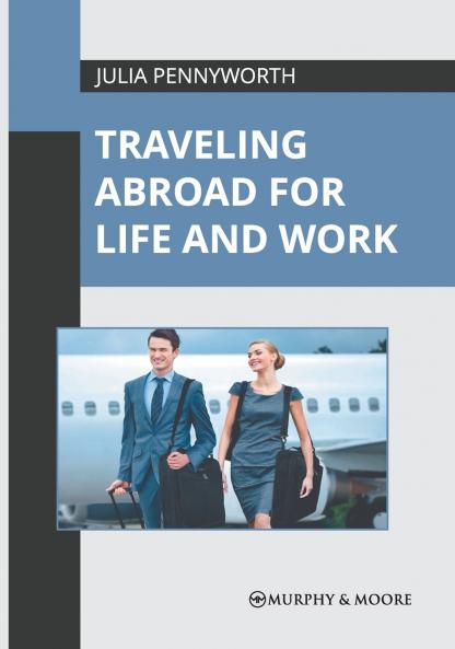 Traveling Abroad for Life and Work