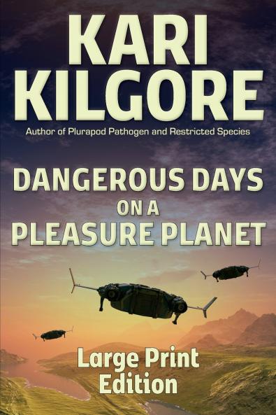 Dangerous Days on a Pleasure Planet