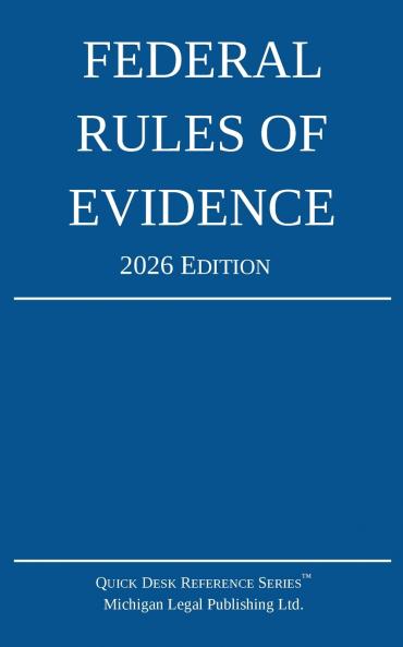 Federal Rules of Evidence; 2026 Edition