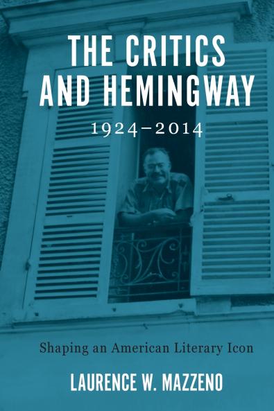 The Critics and Hemingway 1924-2014