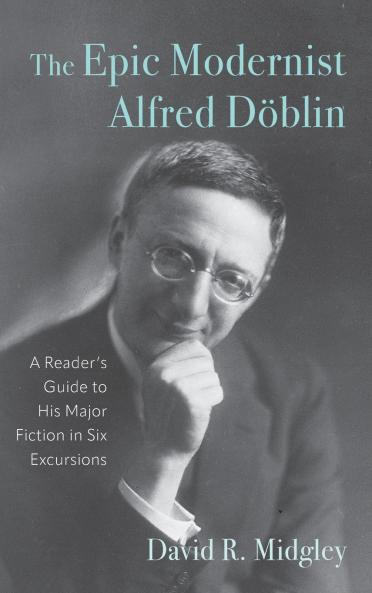 The Epic Modernist Alfred Döblin