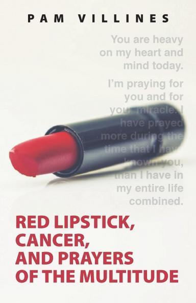 Red Lipstick Cancer And Prayers of the Multitude