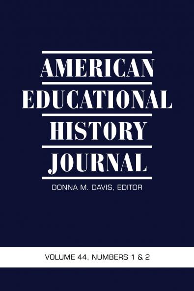 American Educational History Journal Volume 44 Numbers 1 & 2