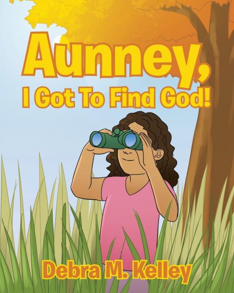 Aunney I Got To Find God!