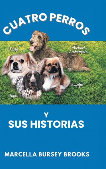 Cuatro Perros Y Sus Historias