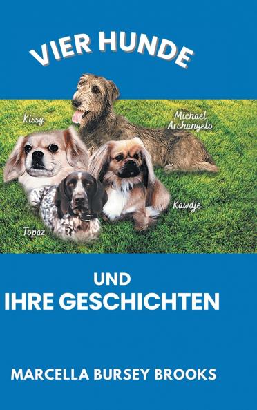 Vier Hunde und ihre Geschichten