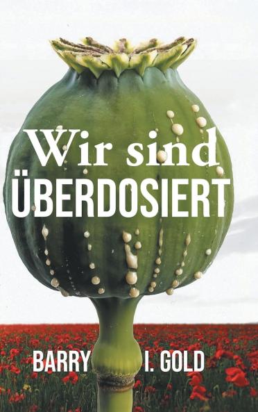 Wir sind Überdosiert