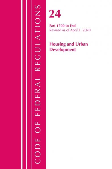 Code of Federal Regulations Title 24 Housing and Urban Development 1700-End Revised as of April 1 2020