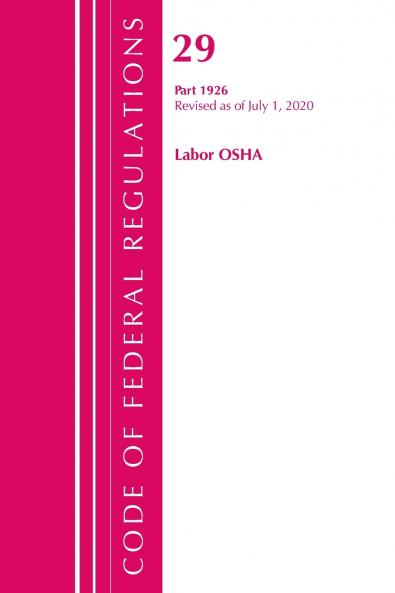 Code of Federal Regulations Title 29 Labor/OSHA 1926 Revised as of July 1 2020
