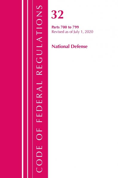Code of Federal Regulations Title 32 National Defense 700-799 Revised as of July 1 2020