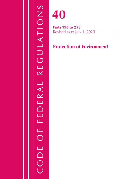 Code of Federal Regulations Title 40 Protection of the Environment 190-259 Revised as of July 1 2020