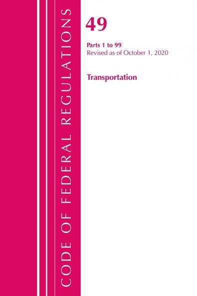 Code of Federal Regulations Title 49 Transportation 1-99 Revised as of October 1 2020