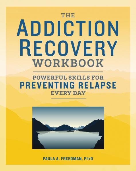 The Addiction Recovery Workbook