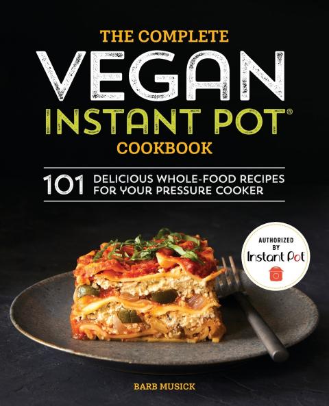The Complete Vegan Instant Pot Cookbook