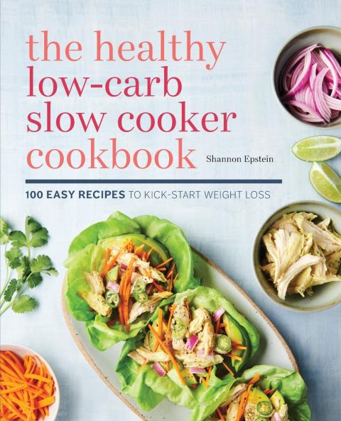 The Healthy Low-Carb Slow Cooker Cookbook