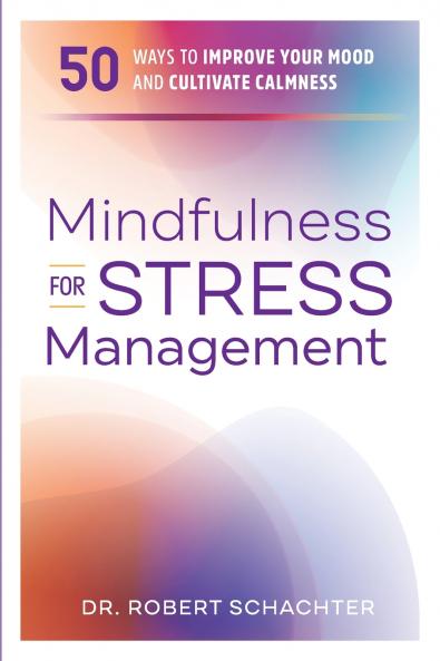 Mindfulness for Stress Management