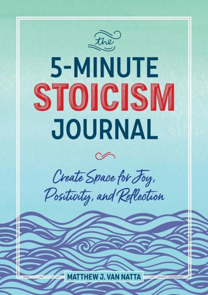 The 5-minute Stoicism Journal