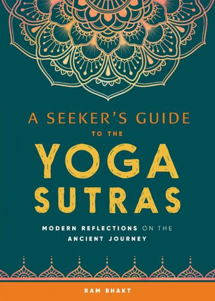 A Seeker's Guide to the Yoga Sutras