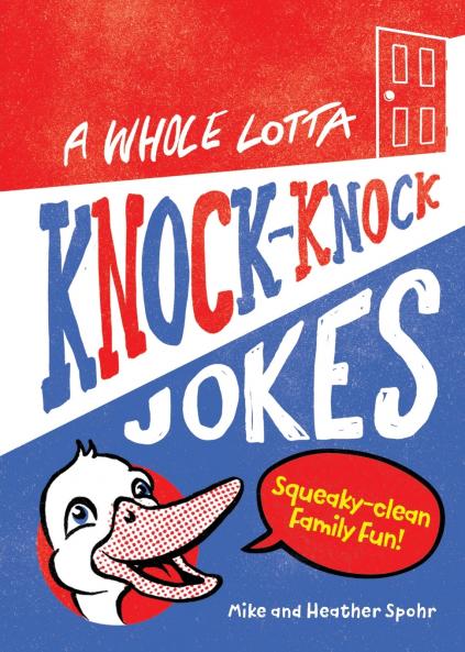 A Whole Lotta Knock-Knock Jokes