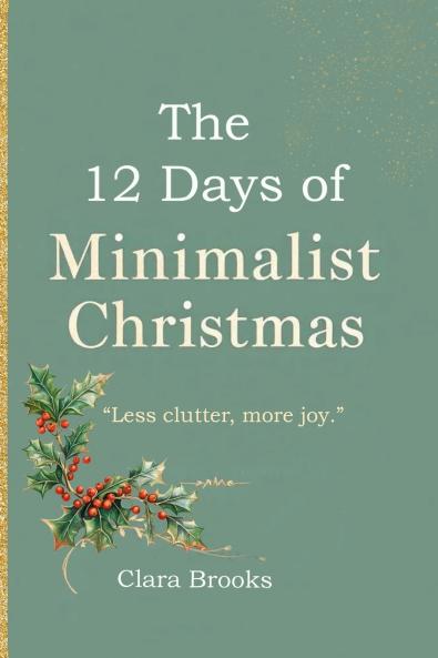 The 12 Days of Minimalist Christmas