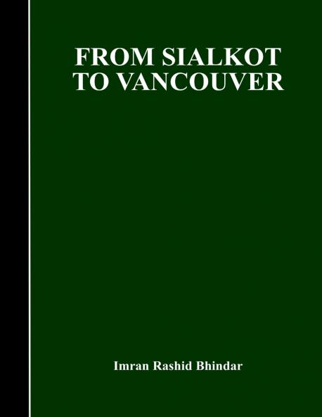 FROM SIALKOT TO VANCOUVER