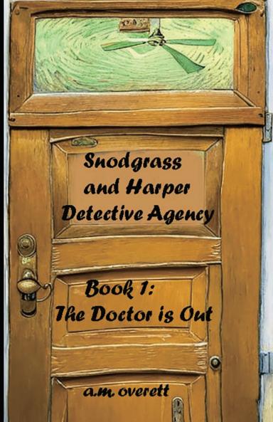 Snodgrass and Harper Detective Agency - The Doctor is Not In