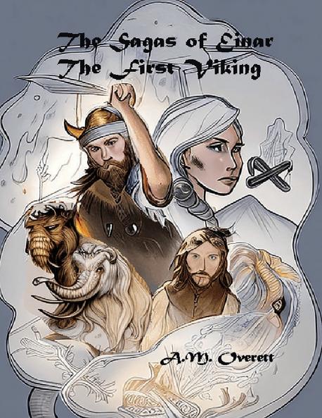 The Sagas of Einar the First Viking - The Birth of Izantica