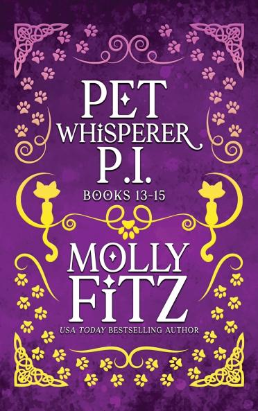 Pet Whisperer P.I. Books 13-15