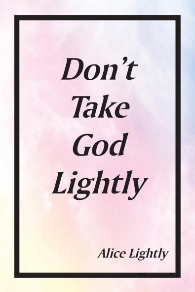 Don't Take God Lightly