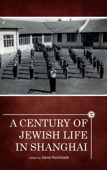 A Century of Jewish Life in Shanghai