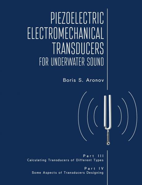 Piezoelectric Electromechanical Transducers for Underwater Sound Part III & IV
