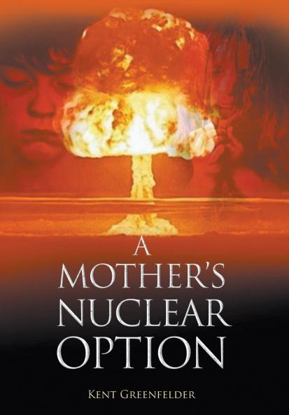 A Mother's Nuclear Option