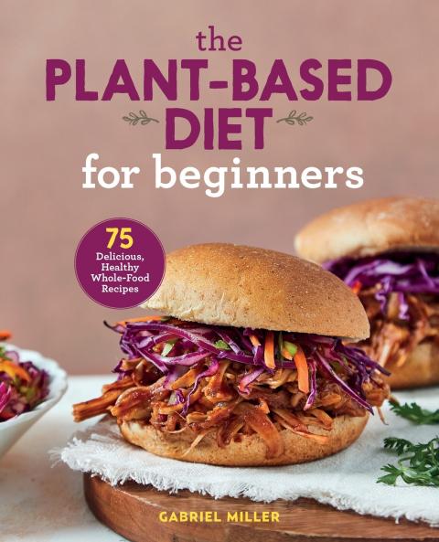 The Plant-Based Diet for Beginners