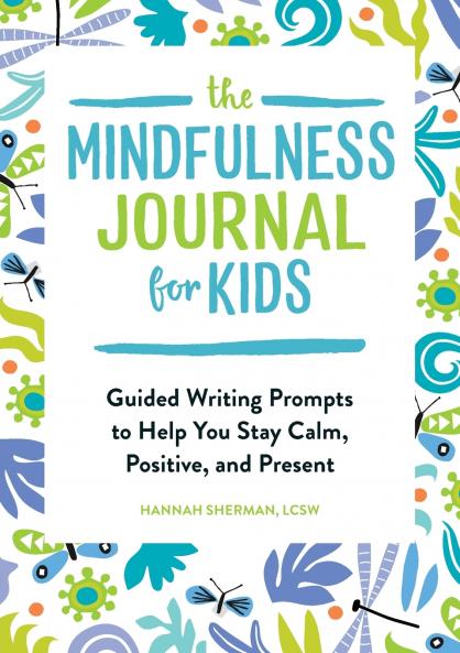 The Mindfulness Journal for Kids