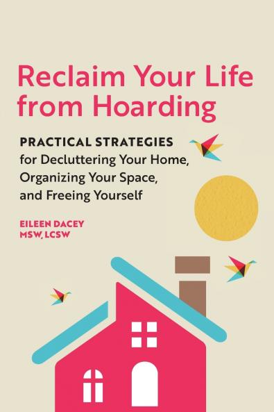Reclaim Your Life From Hoarding