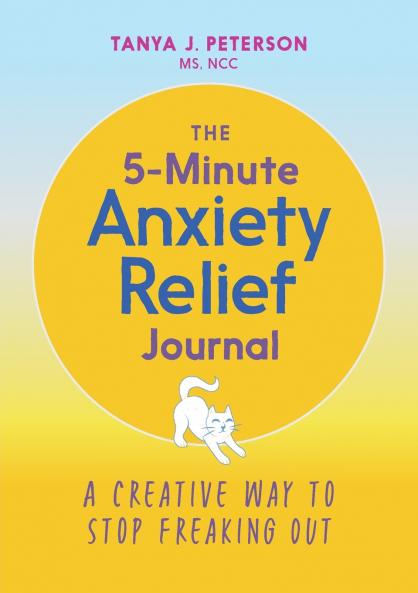The 5-Minute Anxiety Relief Journal