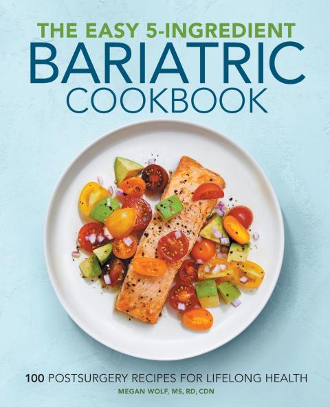 The Easy 5-Ingredient Bariatric Cookbook