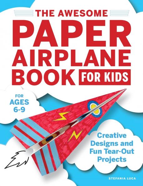 The Awesome Paper Airplane Book for Kids