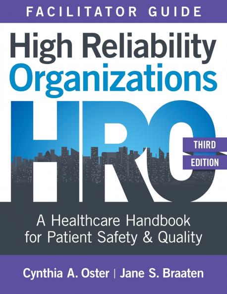 Facilitator Guide for High Reliability Organizations Third Edition