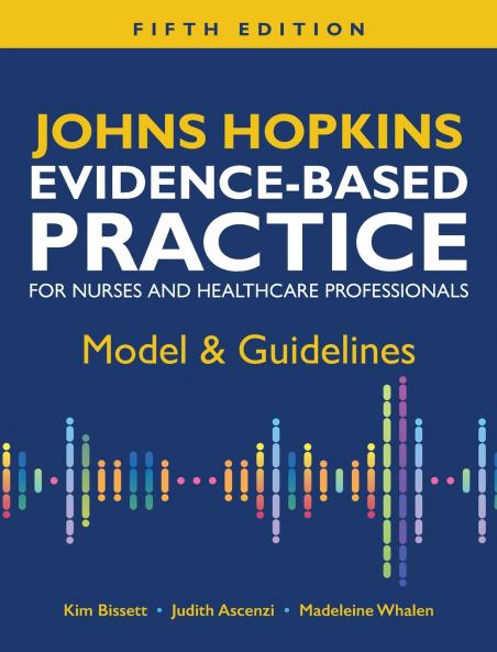 Johns Hopkins Evidence-Based Practice for Nurses and Healthcare Professionals Fifth Edition