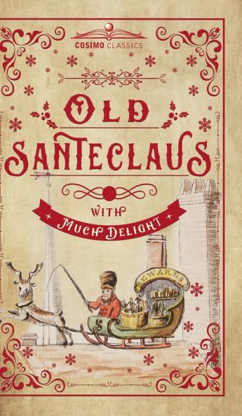 Old Santeclaus with Much Delight